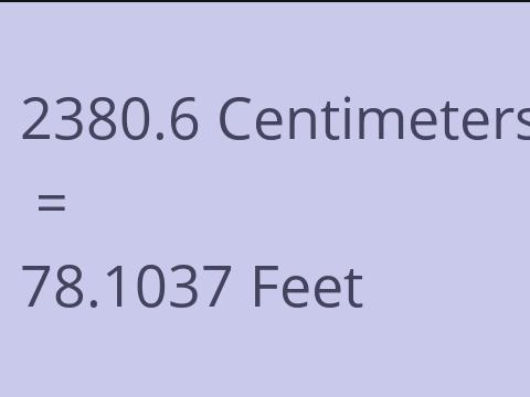 2380.6 CM TO FEET