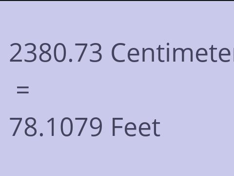 2380.73 CM TO FEET