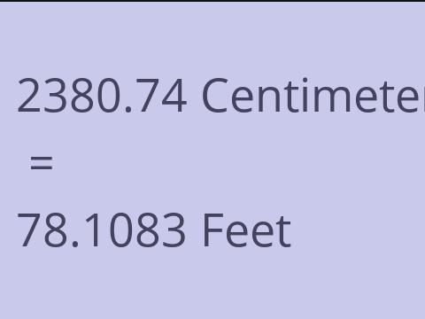 2380.74 CM TO FEET