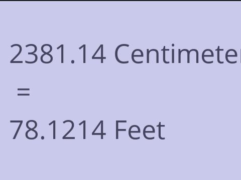 2381.14 CM TO FEET