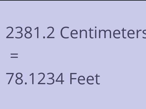 2381.2 CM TO FEET