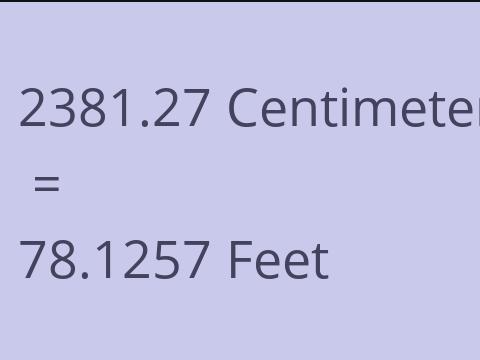 2381.27 CM TO FEET