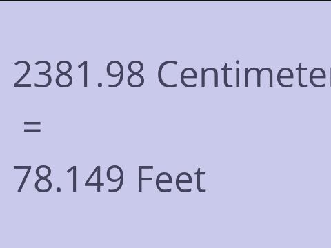 2381.98 CM TO FEET