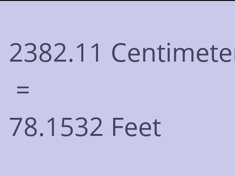 2382.11 CM TO FEET