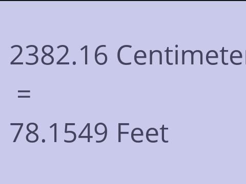 2382.16 CM TO FEET