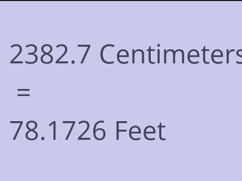 2382.7 CM TO FEET