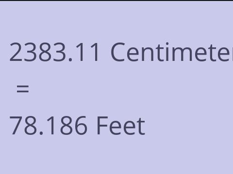 2383.11 CM TO FEET