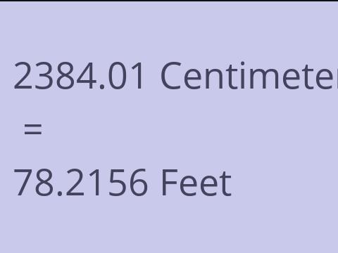 2384.01 CM TO FEET