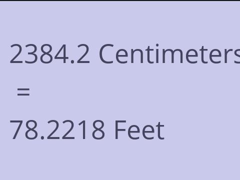 2384.2 CM TO FEET