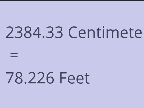 2384.33 CM TO FEET
