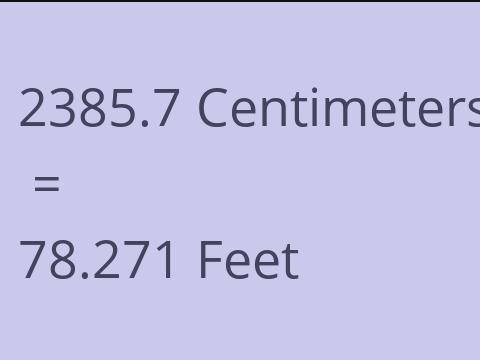 2385.7 CM TO FEET