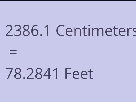 2386.1 CM TO FEET