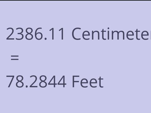2386.11 CM TO FEET