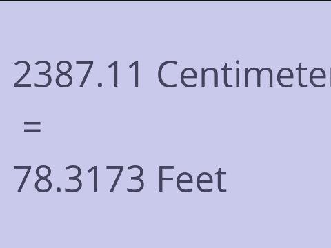2387.11 CM TO FEET
