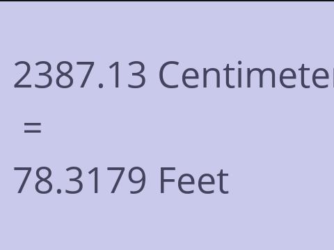 2387.13 CM TO FEET