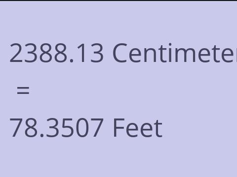 2388.13 CM TO FEET
