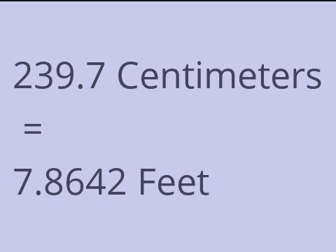 239.7 CM TO FEET