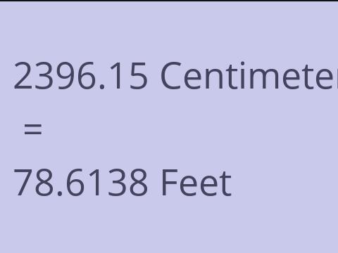 2396.15 CM TO FEET