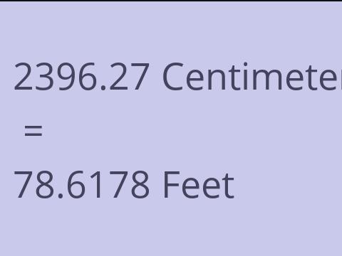 2396.27 CM TO FEET