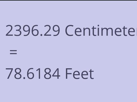 2396.29 CM TO FEET