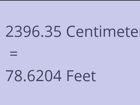 2396.35 CM TO FEET