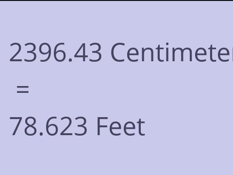 2396.43 CM TO FEET