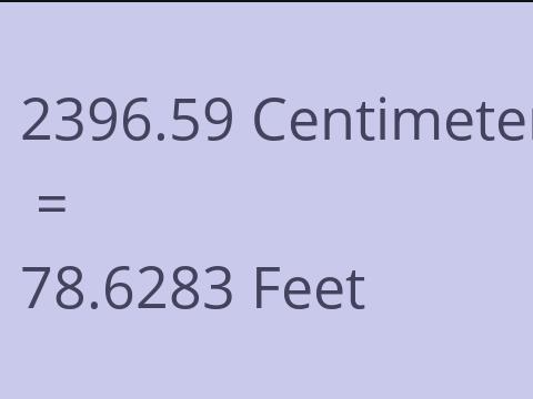 2396.59 CM TO FEET