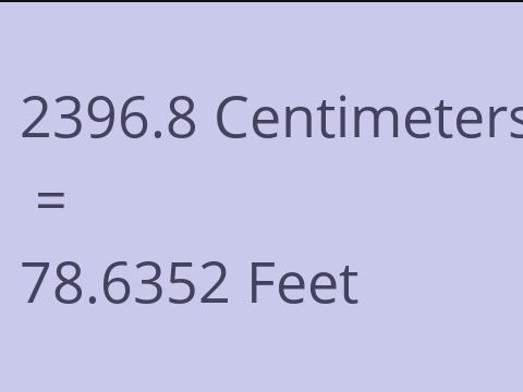 2396.8 CM TO FEET