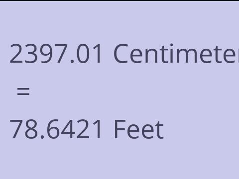 2397.01 CM TO FEET