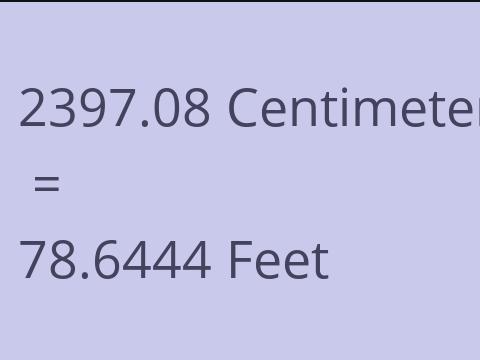 2397.08 CM TO FEET