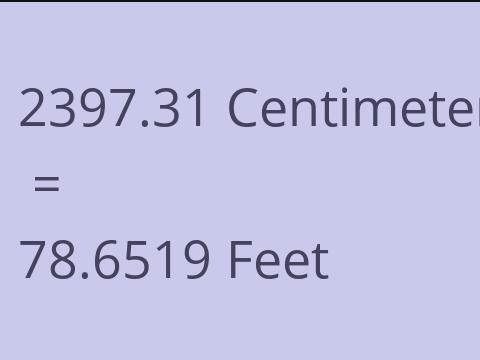 2397.31 CM TO FEET