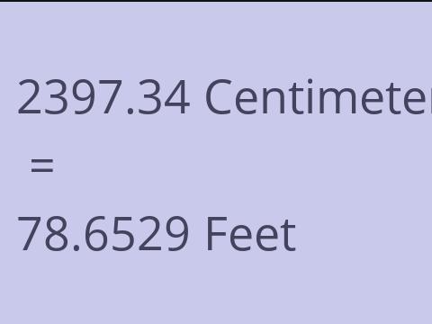 2397.34 CM TO FEET