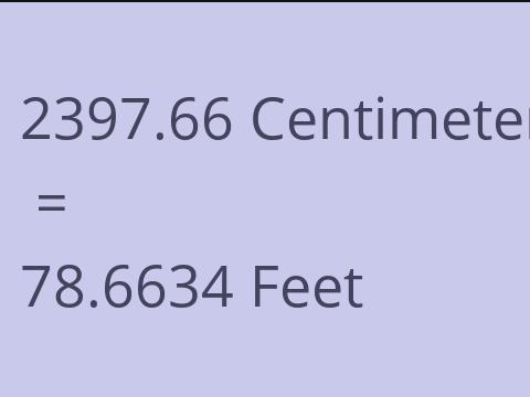 2397.66 CM TO FEET