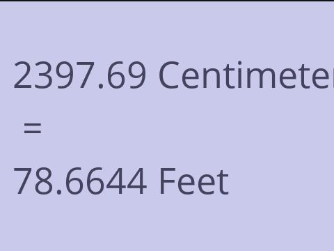 2397.69 CM TO FEET