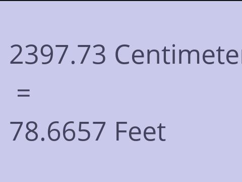 2397.73 CM TO FEET