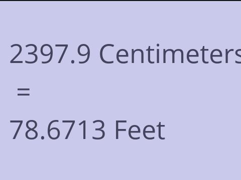 2397.9 CM TO FEET