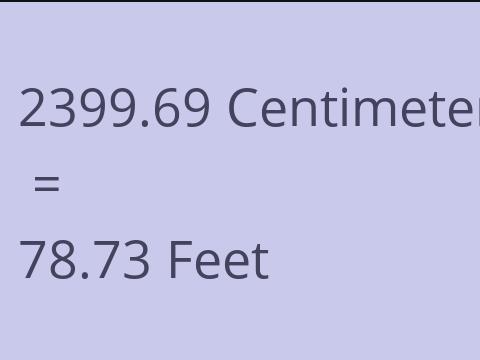 2399.69 CM TO FEET