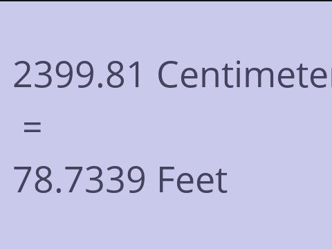 2399.81 CM TO FEET