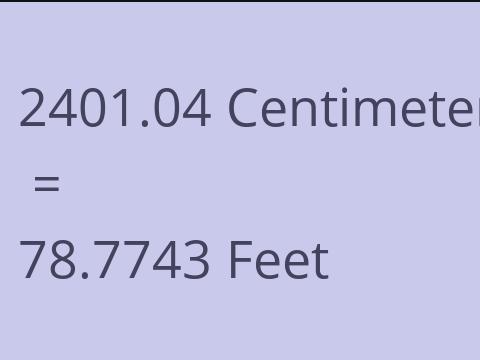 2401.04 CM TO FEET