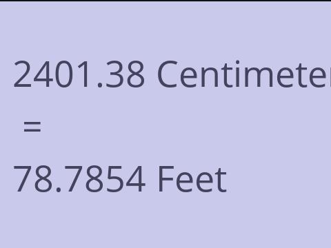 2401.38 CM TO FEET