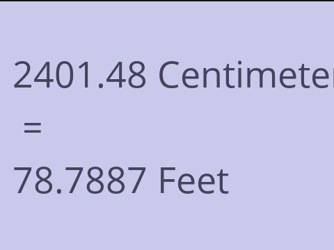 2401.48 CM TO FEET