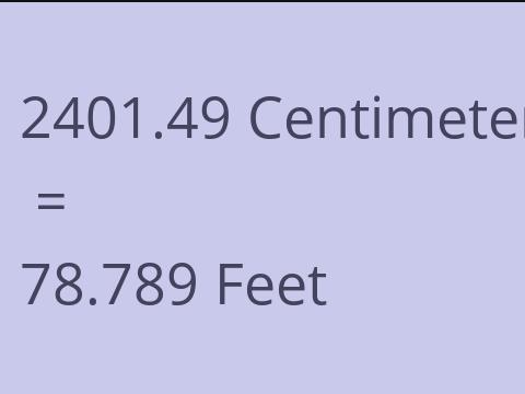 2401.49 CM TO FEET