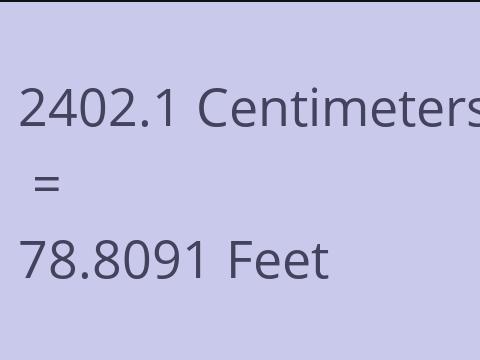 2402.1 CM TO FEET