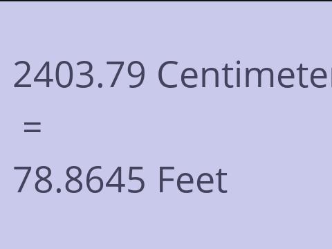 2403.79 CM TO FEET