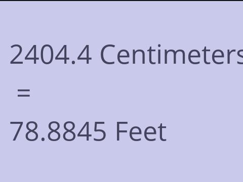 2404.4 CM TO FEET