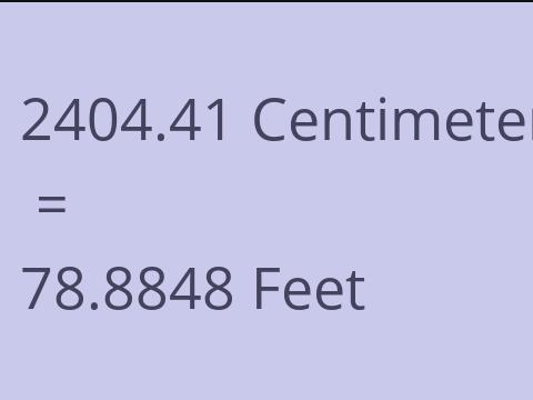 2404.41 CM TO FEET