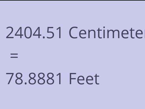 2404.51 CM TO FEET