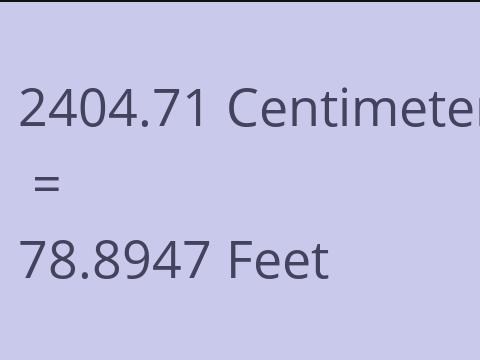 2404.71 CM TO FEET