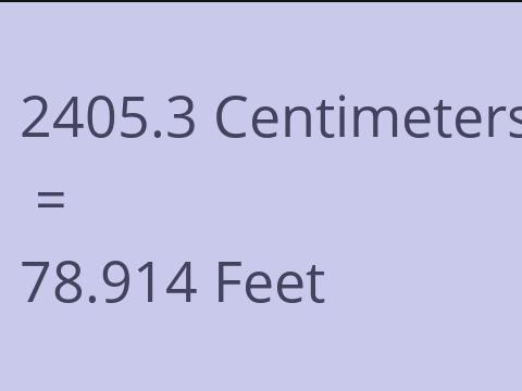 2405.3 CM TO FEET