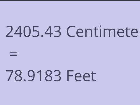 2405.43 CM TO FEET